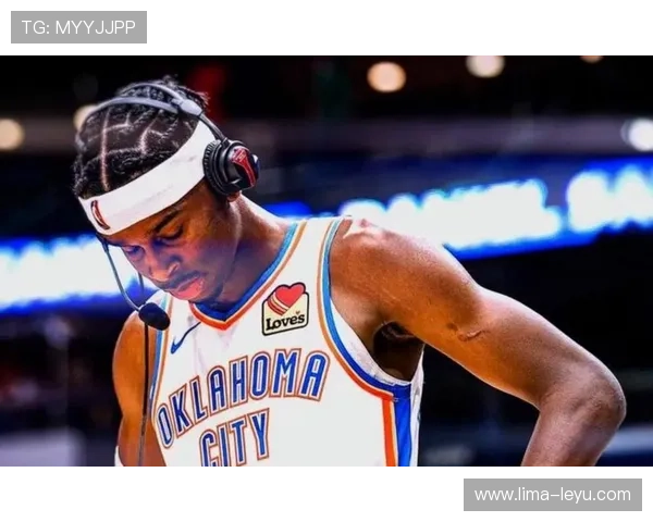 亚历山大无球效率提升，主导雷霆进攻拉开分差